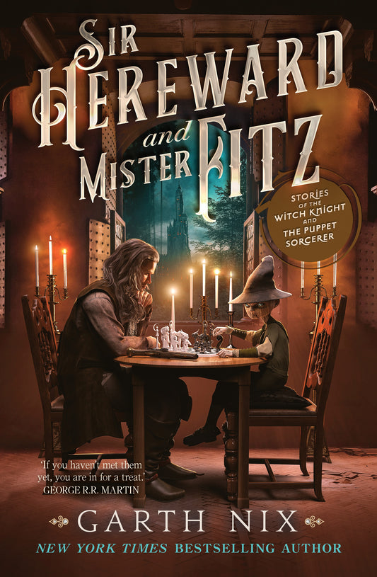 Garth Nix - Sir Hereward and Mister Fitz