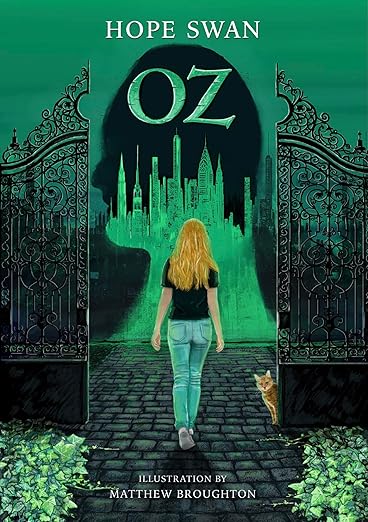 Oz - Hope Swan  and Illustrated by Matthew Broughton