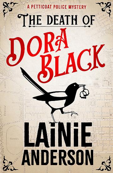 The Death of Dora Black: A Petticoat Police Mystery - Lainie Anderson