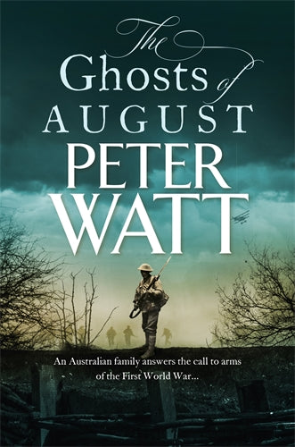 The Ghosts of August: Colonial Series Book 6 - Peter Watt