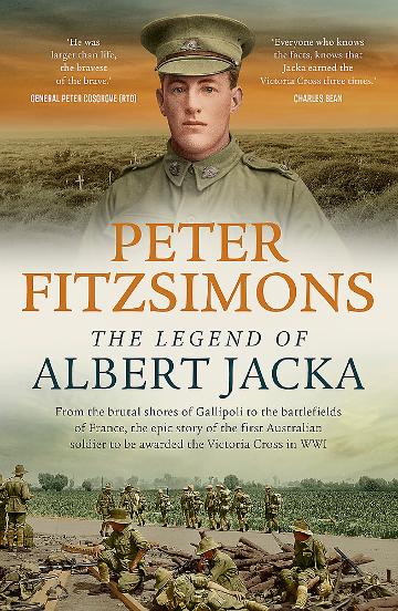 The Legend of Albert Jacka - Peter Fitzsimmons